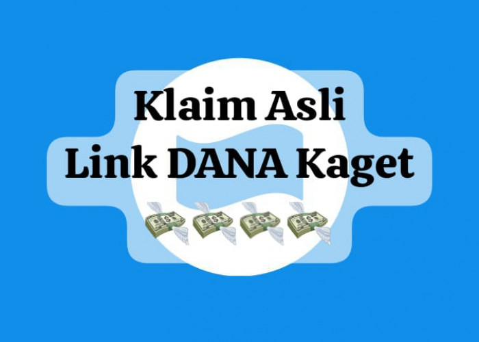 Klaim Link DANA Kaget Asli Tanpa Tipuan, Dapatkan Saldo Gratis Rp 50 Ribu Siap Cair Ke E- Wallet