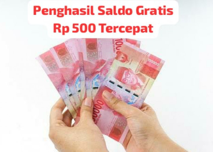 Segera Dapatkan! Panen Saldo Gratis Rp 500 Ribu, Langsung Cair lewat Aplikasi Penghasil Uang Tercepat 