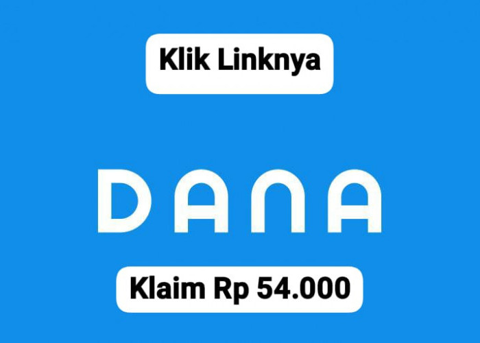 Ayo Klik Linknya! Terima Saldo DANA Gratis Mulai Rp 54 Ribu Cair Lagi Ke Rekening, Klaim Sekarang
