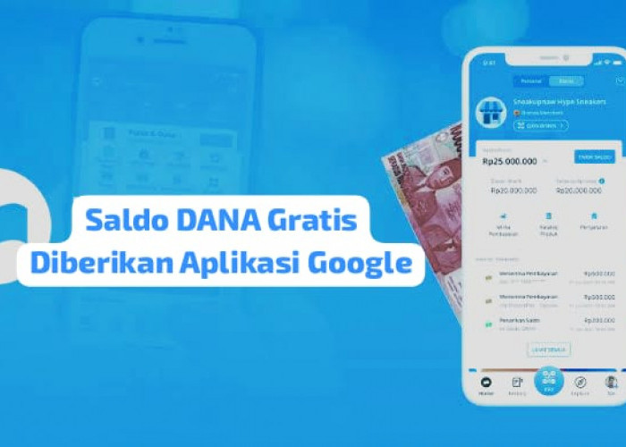 BIKIN CAIR! Aplikasi Google Berikan Saldo DANA Gratis Rp 175 Ribu, Buktikan Sekarang