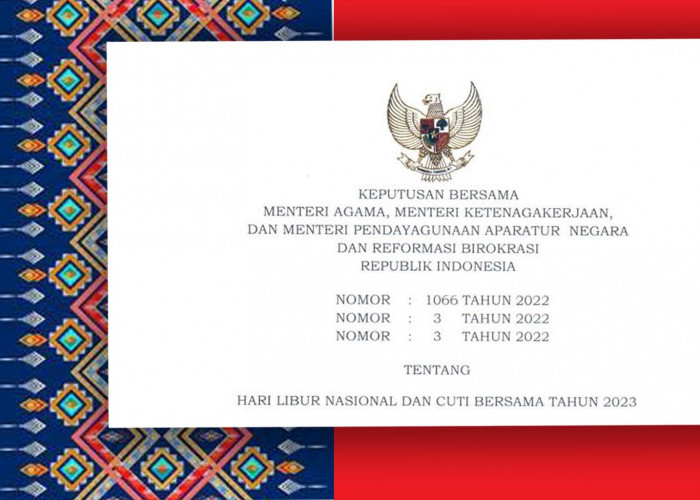 Catat Nih! Kapan Saja Hari Libur Nasional dan Cuti Bersama Tahun 2023 