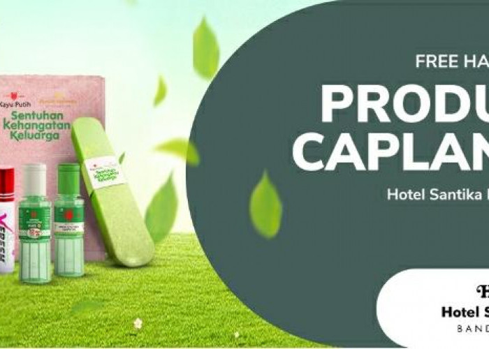 Cara Dapatkan Merchandise CAPLANG di Hotel Santika Bandung, Lengkap Dengan Syarat dan Ketentuan