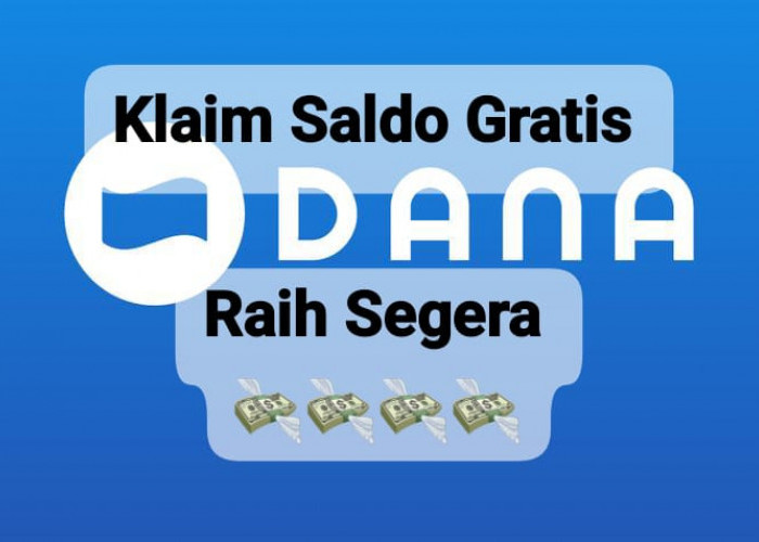 Raih Segera! Saldo Gratis DANA Kaget Lewat Link Dapat Rp 100 Ribu, Cairkan Sekarang