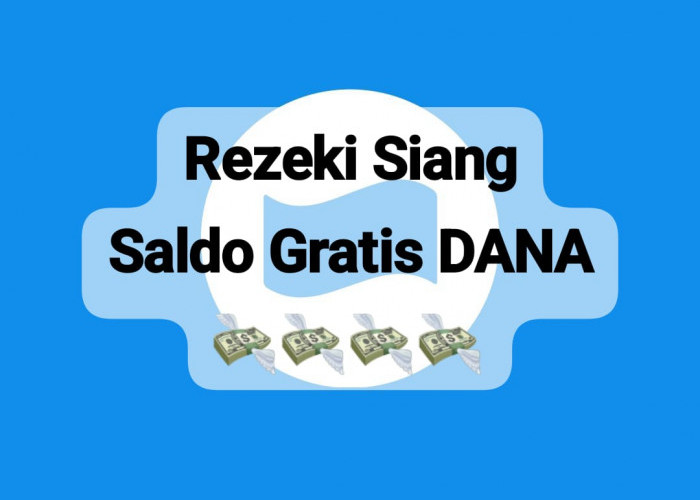 Raih Rezeki Siang Saldo Gratis DANA Kaget Rp 275 Ribu, Cairkan Langsung Ke Nomor Hp Pribadi