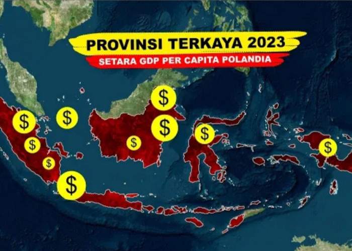 10 Daftar Provinsi Terkaya di Indonesia, 3 Provinsi Ternyata Ada di Pulau Kalimantan 