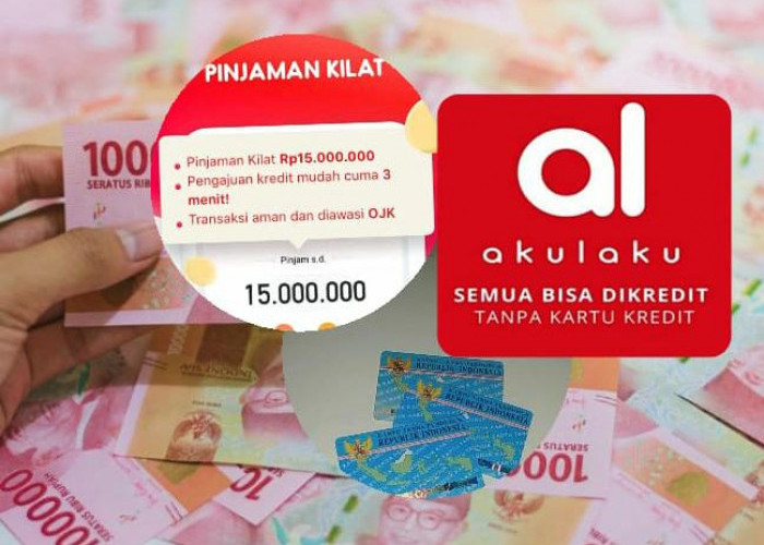 Bunga Rendah, Akulaku Tawarkan Pinjaman Dana Hingga Rp 15 Juta, Begini Cara Daftarnya