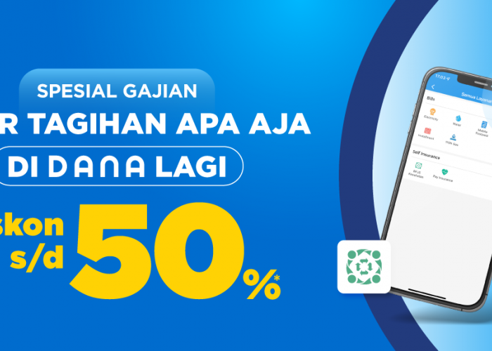 Promo DANA Spesial Gajian! Bayar Tagihan Diskon Hingga 50 Persen