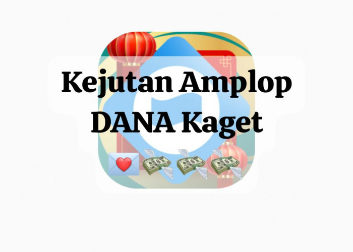 Temukan Amplop Link DANA Kaget Berisi Kejutan, Raih Saldo Gratis Rp 110 Ribu Selama Akhir Pekan