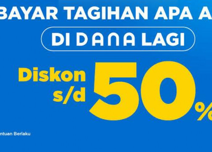 Mau Bayar Tagihan Jadi Lebih Hemat? Begini Cara Klaim Voucher DANA Bisa Untung Sampai 50 Persen