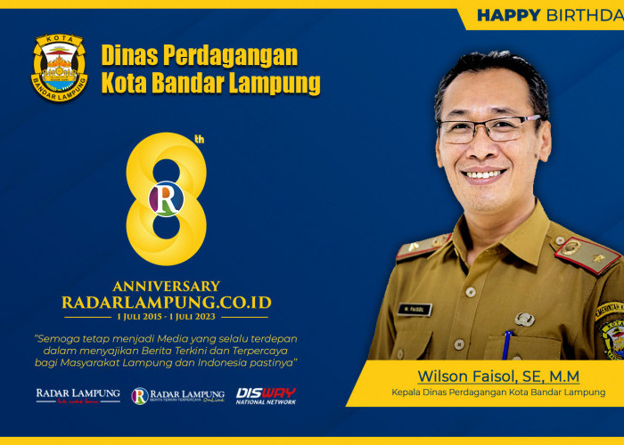Wilson Faisol: Selamat dan Sukses HUT ke 8 Radar Lampung Online 