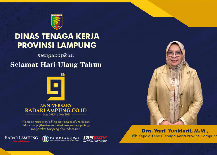 Dinas Tenaga Kerja Provinsi Lampung: Selamat Ulang Tahun ke-9 Radar Lampung Online