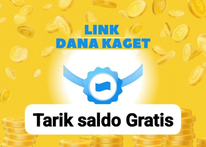 Tarik Praktis Saldo Gratis! DANA Kaget Rp 245 Ribu Meluncur Cair Sekarang, Sikat Tautan Terbatas Hari Ini
