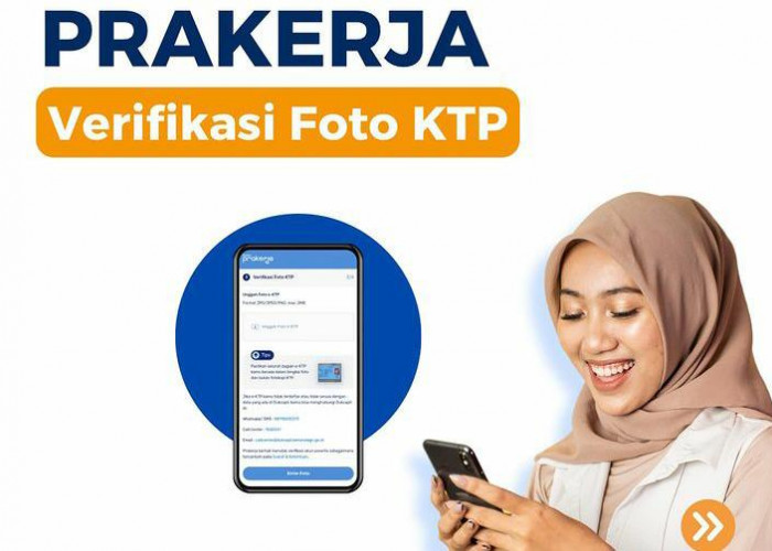 4 Tips Verifikasi Foto KTP Agar Sukses Daftar Kartu Prakerja Gelombang 63 