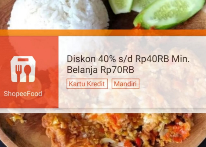 Promo Makan Hemat Dengan Kartu Kredit Bank Mandiri di ShopeeFood, Dapatkan Voucher Diskon 40 Persen