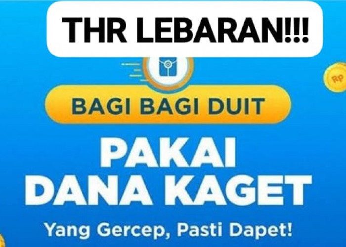 Sikat THR Lebaran Saldo DANA Kaget Rp 157 Ribu Gratis! Dapatkan Langsung Rezeki Idul Fitri 1446 Hijriah