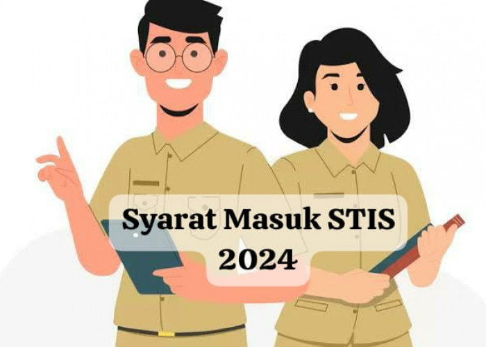 Cek, Syarat Masuk Sekolah Kedinasan STIS 2024, Lengkapi Sekarang