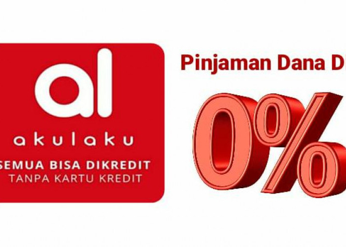 Modal KTP Bisa Ajukan Pinjaman DP 0 Persen di Akulaku, Caranya Gampang Banget