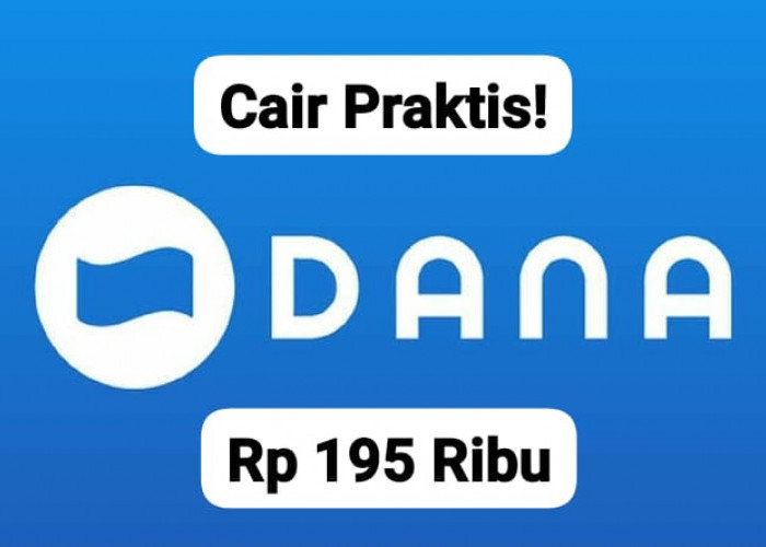 Cair Praktis! Klaim Saldo DANA Gratis Rp 195 Ribu Langsung Masuk Akun E- Wallet, Bagikan Sekarang