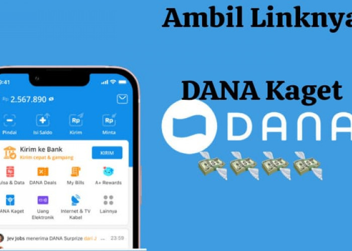 Ambil Praktis Link DANA Kaget Terbatas, Sebelum 24 Jam Klaim Saldo Gratis Bernilai Rp 198 Ribu Tanpa Potongan