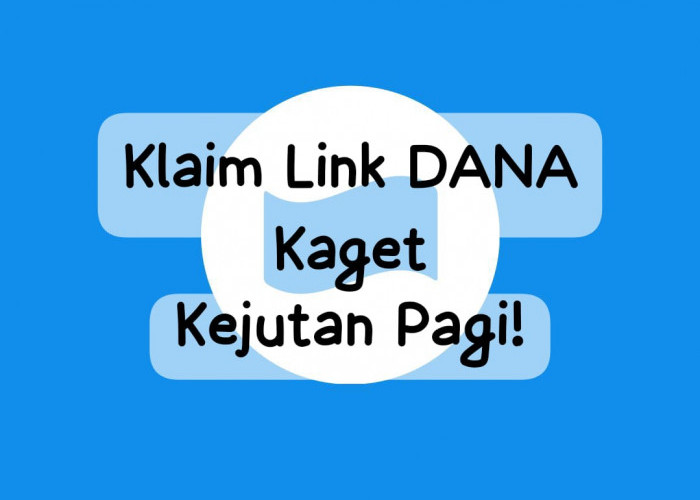 Kejutan Pagi Saldo Link DANA Kaget Edisi Selasa Beruntung, Ada Rezeki Gratis Rp 150.000 Siap Klaim