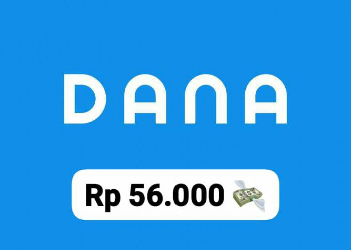 Ambil Sekarang! Saldo DANA Gratis Rp 56 Ribu Langsung Cair Lewat Pembagian Link Hari Ini, Buruan Klaim