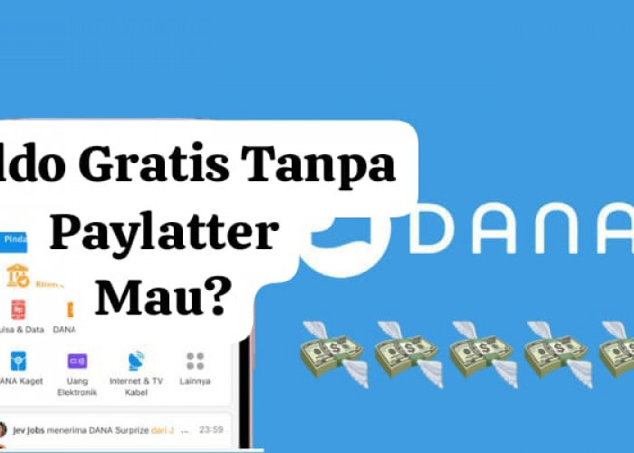 Dapat Saldo DANA Kaget Rp 298 Ribu Bukan Dari Paylater, Klaim Link Dompet Digital Gratis Sebelum 24 Jam