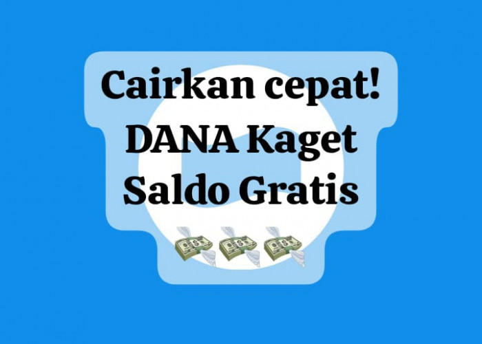 Cair Cepat! Link DANA Kaget Tanpa Syarat, Ambil Saldo Gratis Rp 177 Ribu Hari Ini
