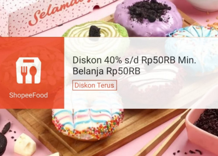 Diskon Terus! Klaim Vouchernya, Dapatkan Promo Potongan Harga Sampai Rp50 Ribu di ShopeeFood