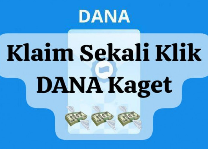 Klaim Sekali Klik Link DANA Kaget Spesial Hari Ini, Buka Saldo Gratis Senilai Rp 121 Ribu