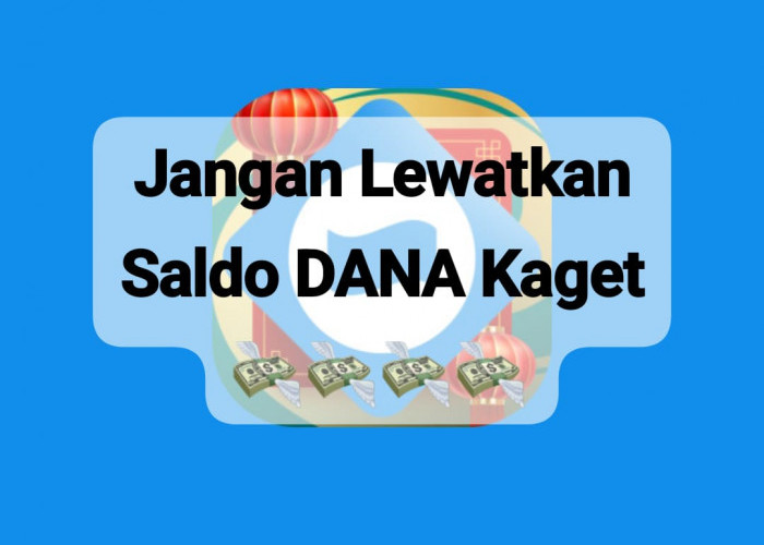 Jangan Lewatkan Kesempatan Saldo DANA Kaget Gratis Rp 173 Ribu, Cairkan Sekali Klaim