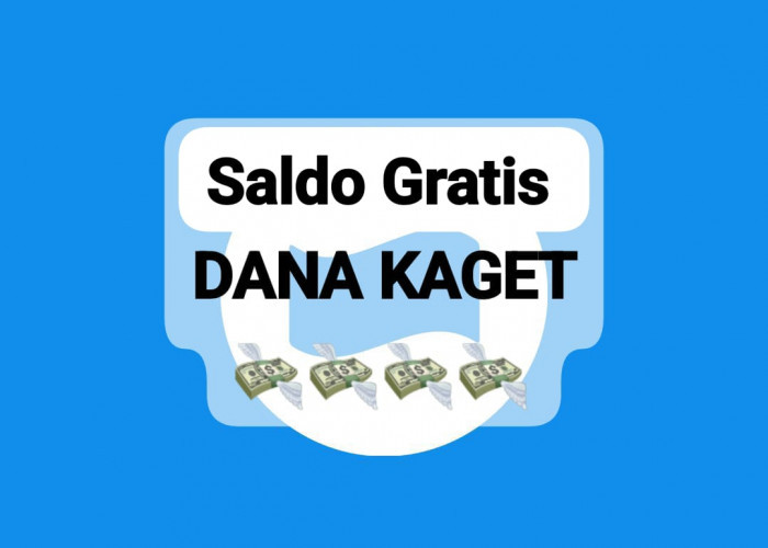 Mau Dapat Transferan Saldo Gratis DANA Kaget? Klaim Langsung Link Tautan Sebesar Rp 237.000