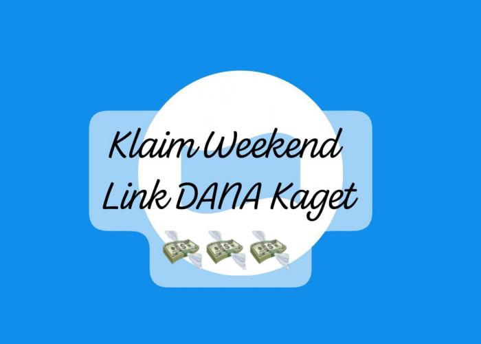 Klaim Link DANA Kaget Siap Cair Edisi Sabtu Weekend, Raih Saldo Gratis Rp 100.000 Terbatas 