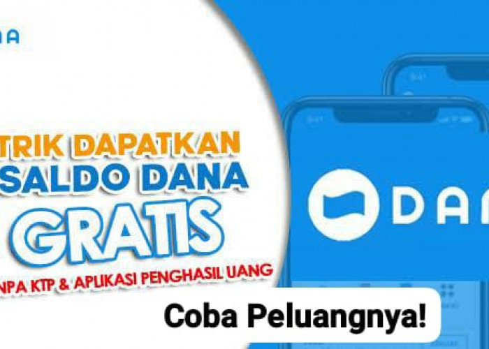 Dapatkan Saldo DANA Gratis Mulai Puluhan Ribu, Cuma Jawab Survei Google Hari Ini
