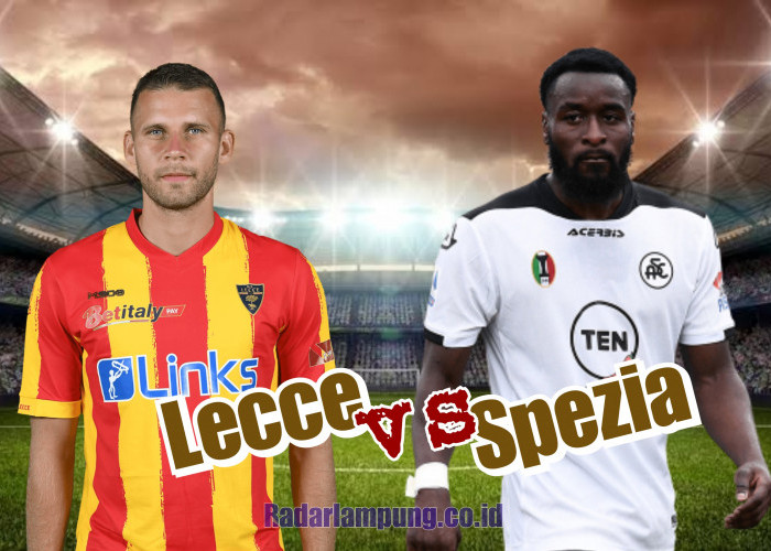 Prediksi Skor Lecce vs Spezia di Liga Italia: Preview Tim, Head to Head, dan Starting Line-up