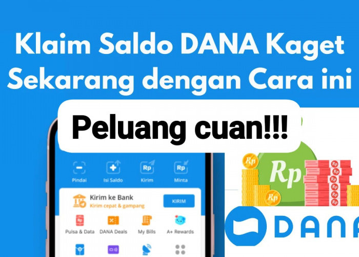 Peluang Cuan! Saldo DANA Kaget Rp 134 Ribu Siap Cair Gratis, Salin Tautannya Di Sini