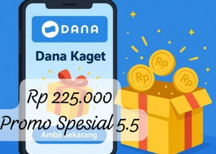 Tarik Saldo Gratis DANA Kaget Spesial 5.5, Buka Link Amplop Untuk Raih Cuan Rp 225 Ribu Sekarang!