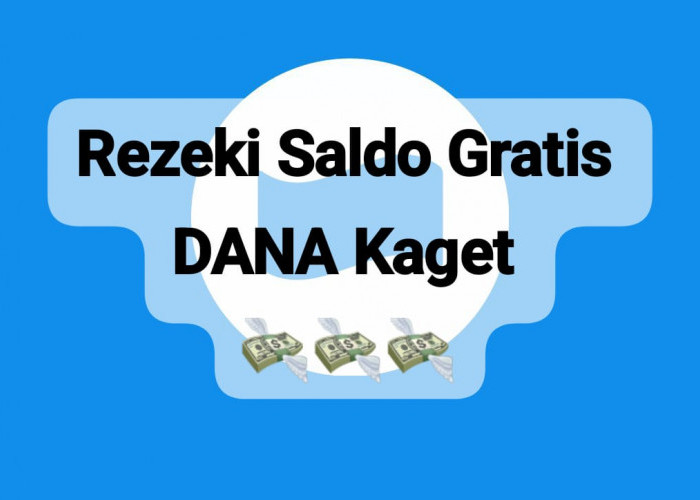 Berkah THR Bareng Link DANA Kaget Saldo Gratis, Raih Rezeki Amplop Hari Raya Senilai Rp 120 Ribu