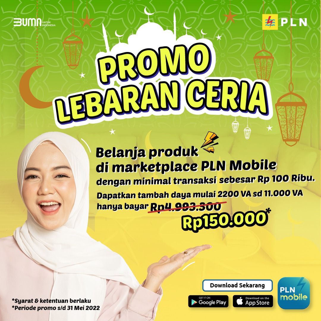 Nikmati Diskon Tambah Daya lewat Promo Lebaran Ceria, Hanya Dengan Belanja 100 Ribu di Marketplace PLN Mobile